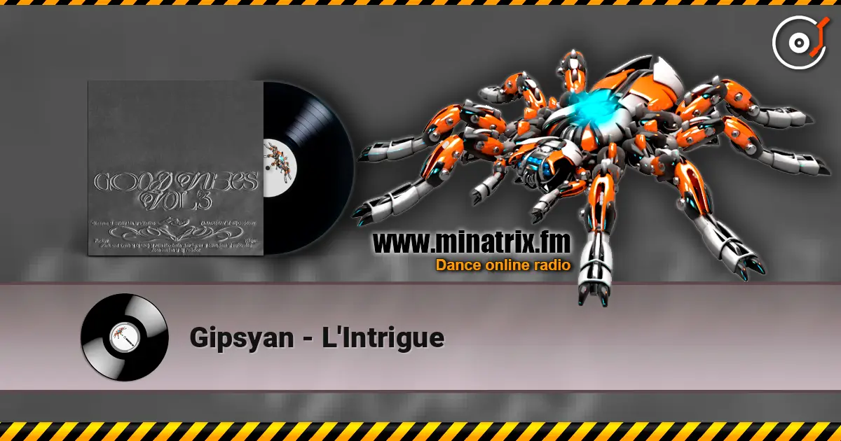 Gipsyan - L'Intrigue listen online in high quality | Minatrix.FM