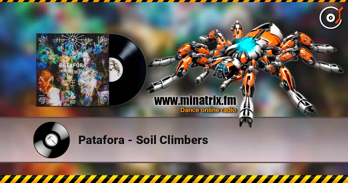 Patafora - Soil Climbers listen online in high quality | Minatrix.FM