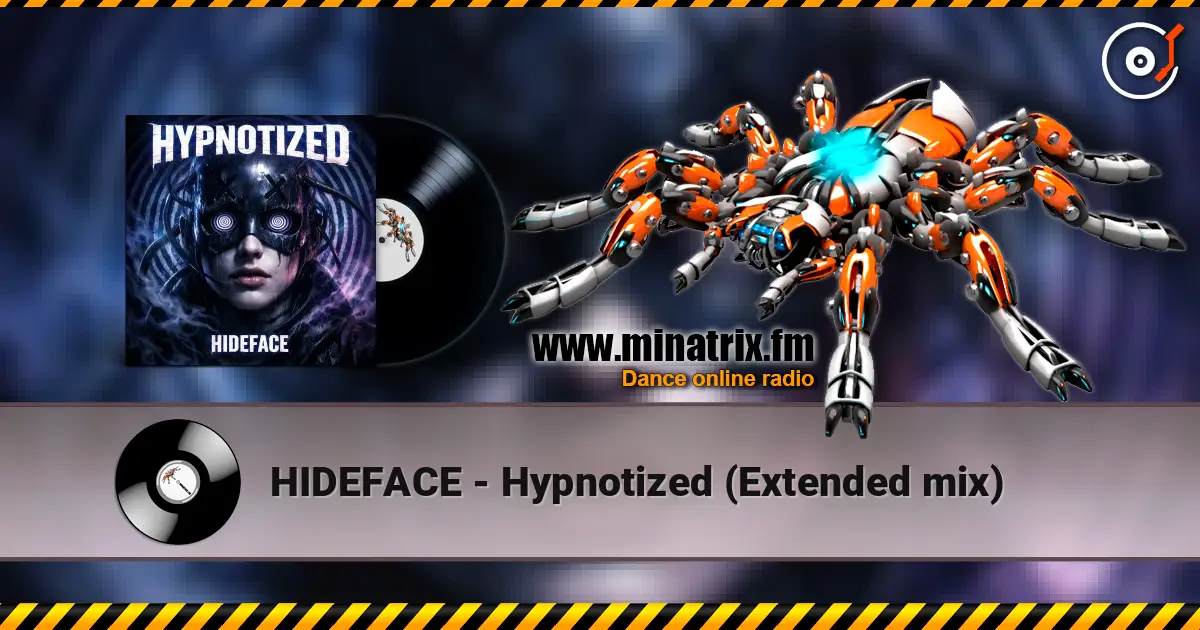 HIDEFACE - Hypnotized (Extended mix) listen online in high quality | Minatrix.FM