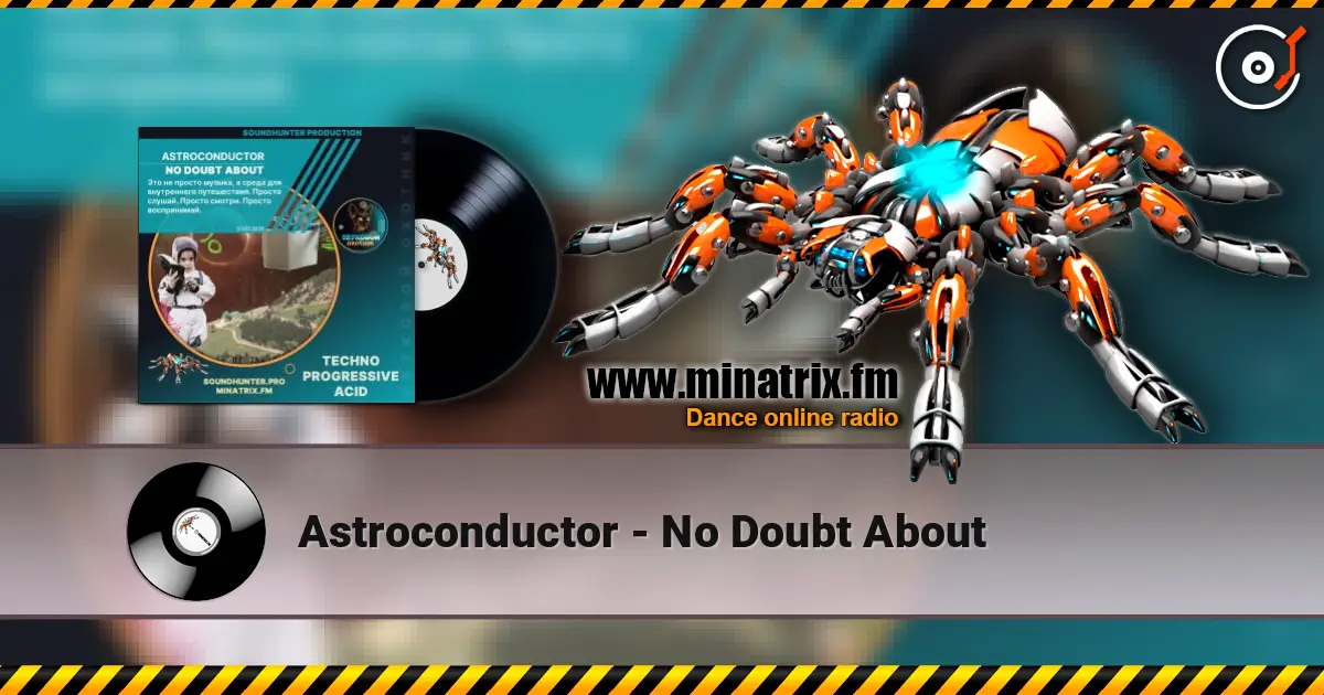Astroconductor - No Doubt About listen online in high quality | Minatrix.FM