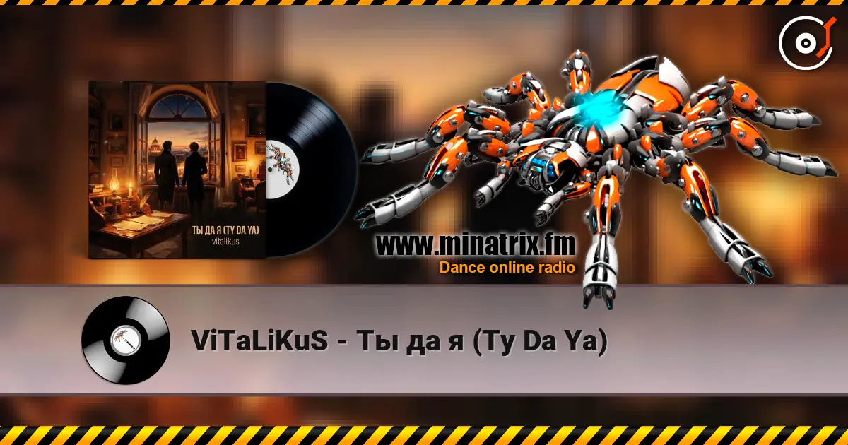 ViTaLiKuS - Ты да я (Ty Da Ya) listen online in high quality | Minatrix.FM