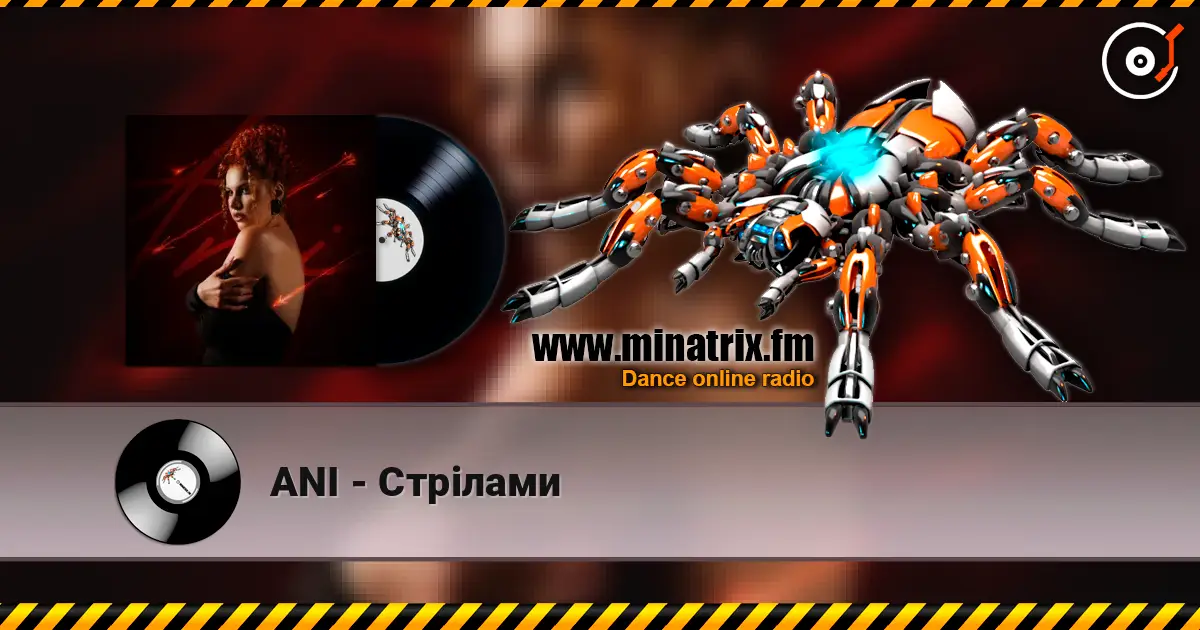 ANI - Стрілами listen online in high quality | Minatrix.FM