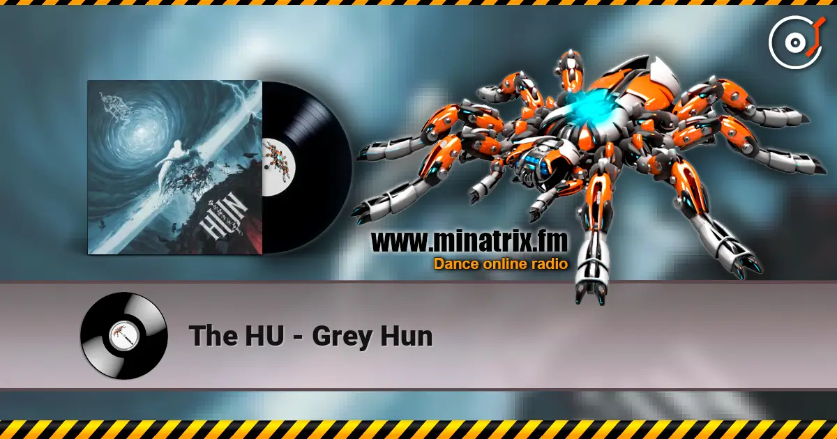 The HU - Grey Hun listen online in high quality | Minatrix.FM