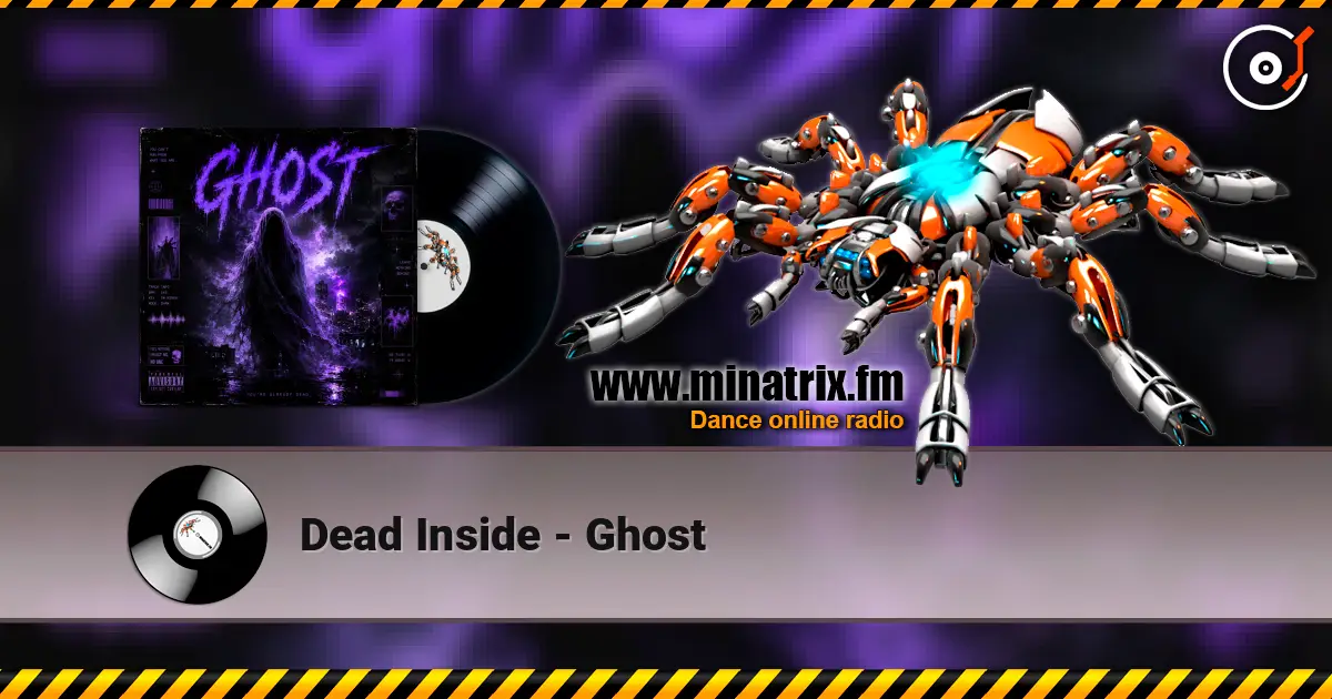 Dead Inside - Ghost listen online in high quality | Minatrix.FM
