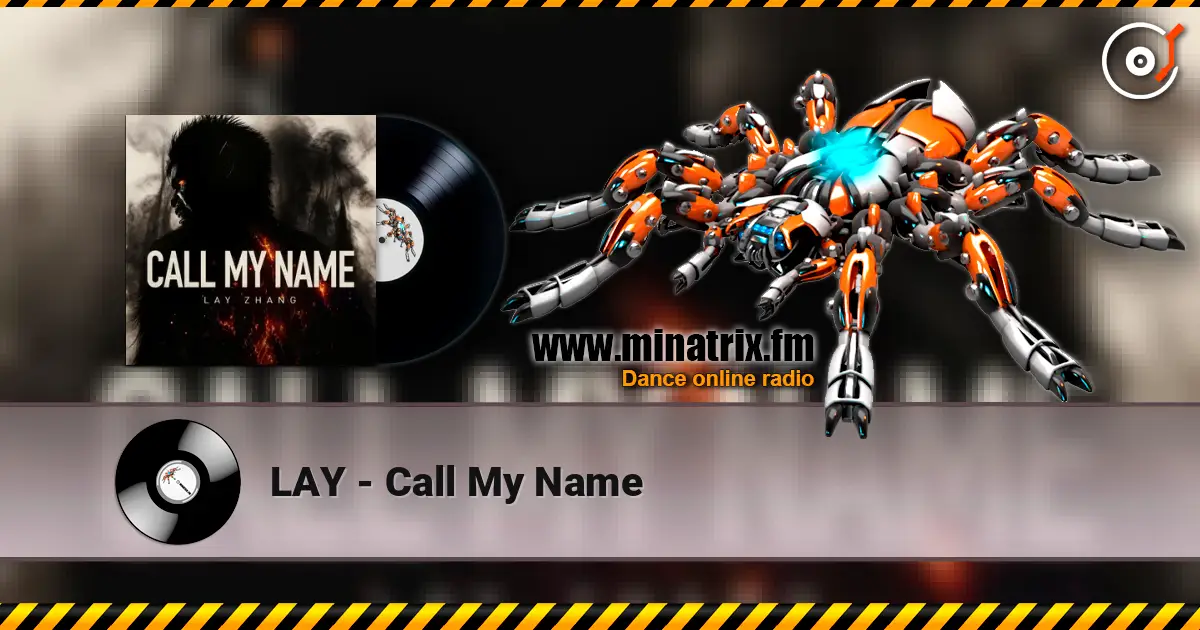 LAY - Call My Name listen online in high quality | Minatrix.FM