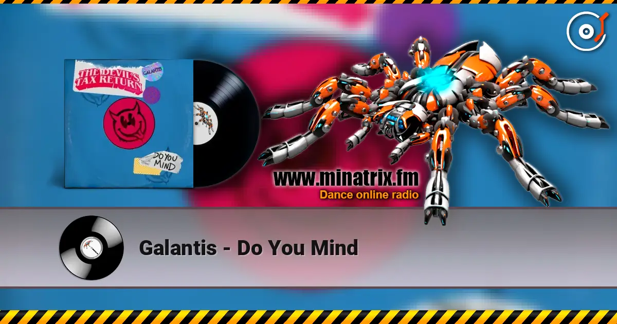 Galantis - Do You Mind listen online in high quality | Minatrix.FM