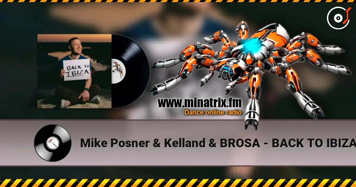 Mike Posner & Kelland & BROSA - BACK TO IBIZA listen online in high quality | Minatrix.FM