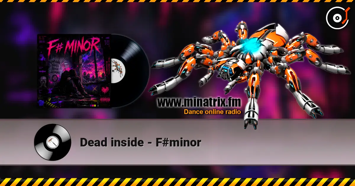 Dead inside - F#minor listen online in high quality | Minatrix.FM