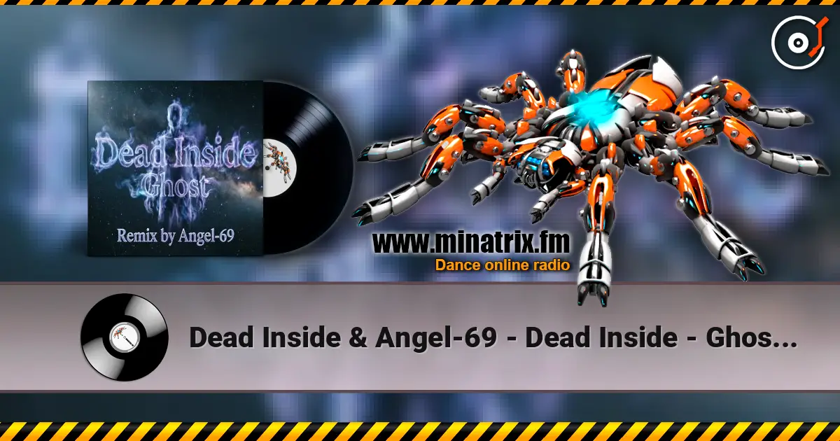 Dead Inside & Angel-69 - Dead Inside - Ghost (Remix by Angel-69) listen online in high quality | Minatrix.FM