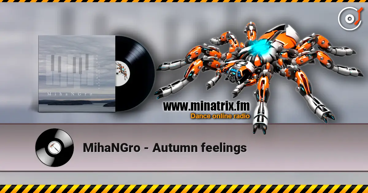 MihaNGro - Autumn feelings listen online in high quality | Minatrix.FM