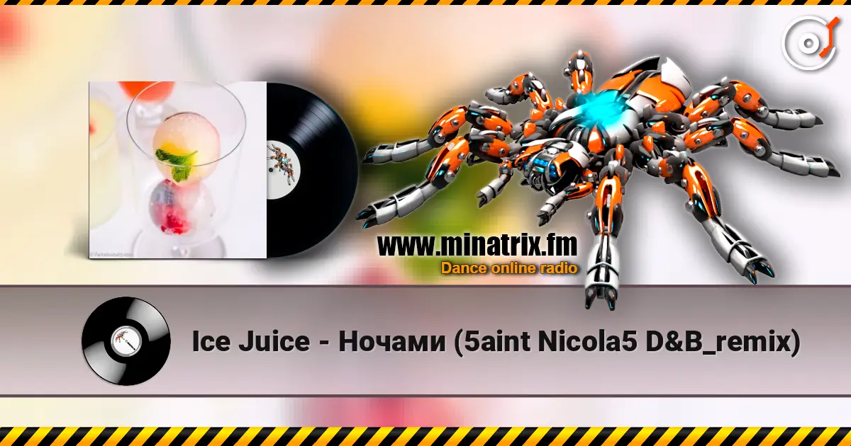 Ice Juice - Ночами (5aint Nicola5 D&B_remix) listen online in high quality | Minatrix.FM