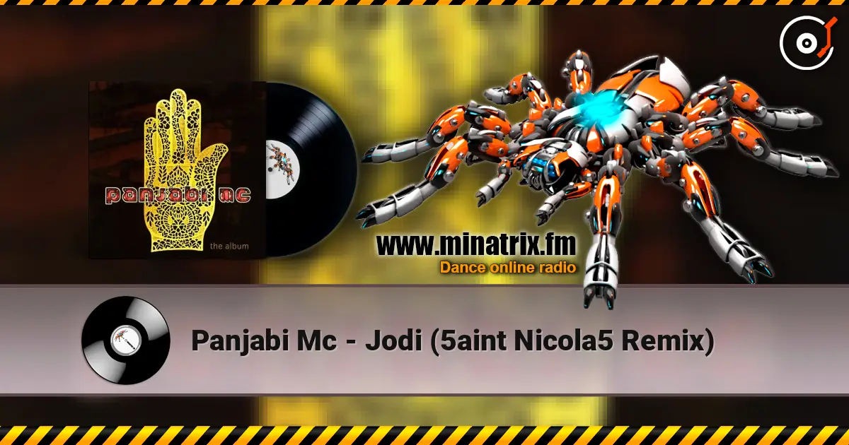 Panjabi Mc - Jodi (5aint Nicola5 Remix) listen online in high quality | Minatrix.FM