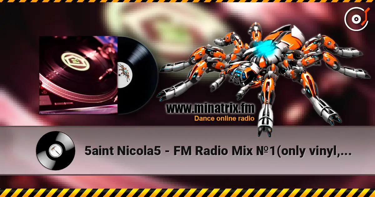 5aint Nicola5 - FM Radio Mix №1(only vinyl,live play) listen online in high quality | Minatrix.FM