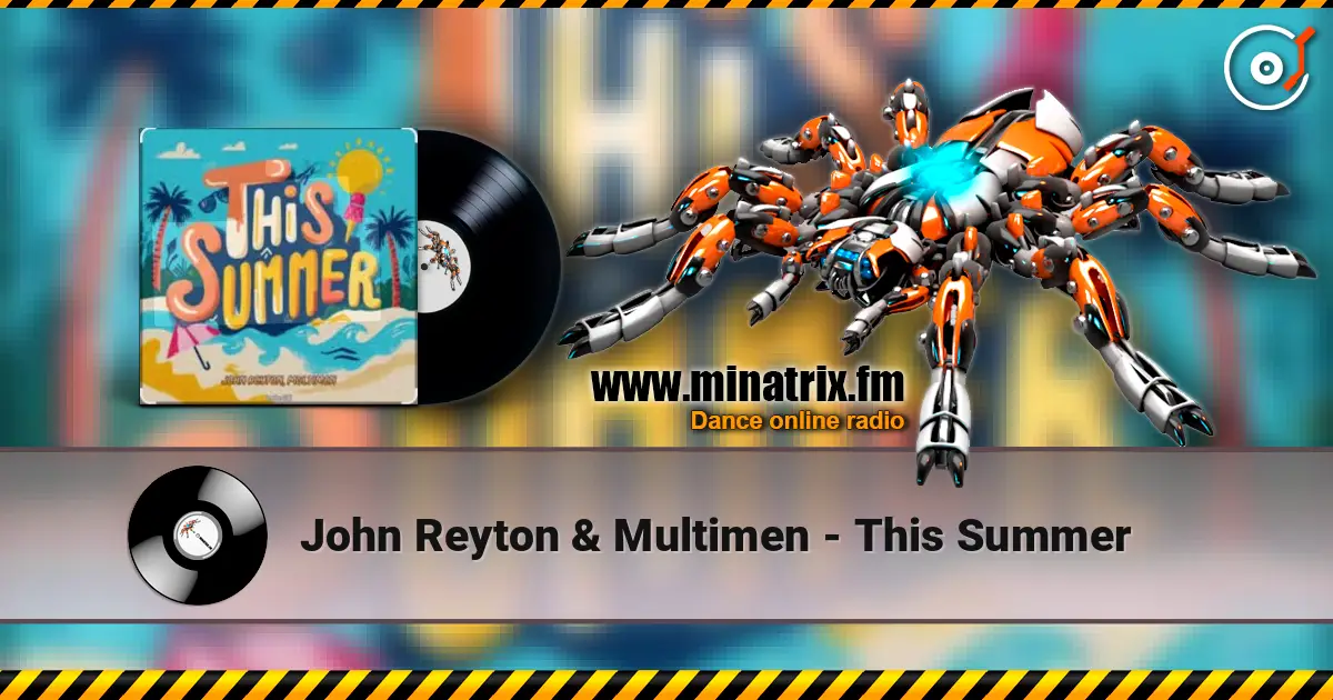 John Reyton & Multimen - This Summer listen online in high quality | Minatrix.FM