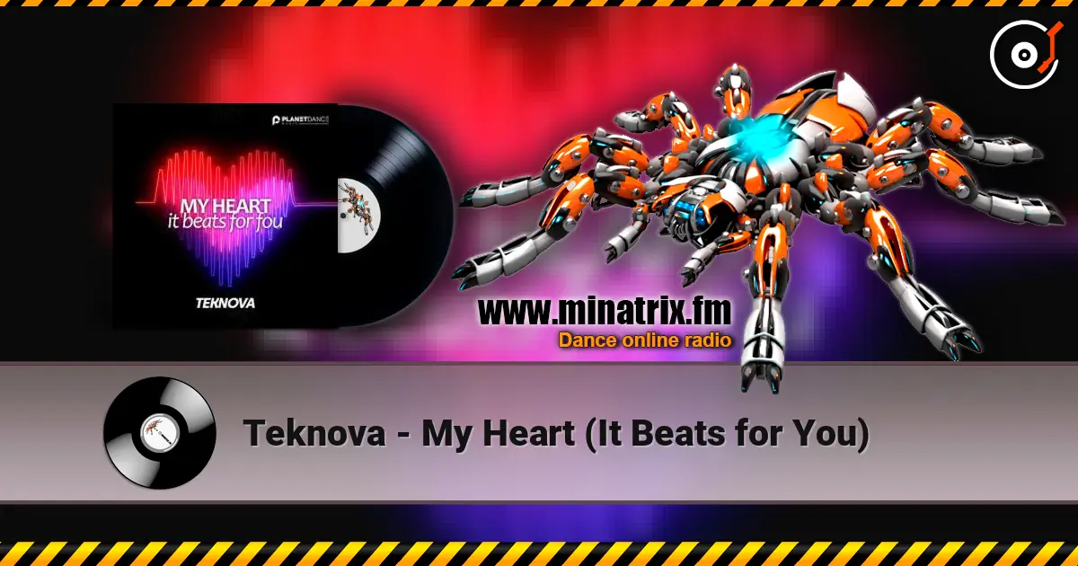 Teknova - My Heart (It Beats for You) listen online in high quality | Minatrix.FM