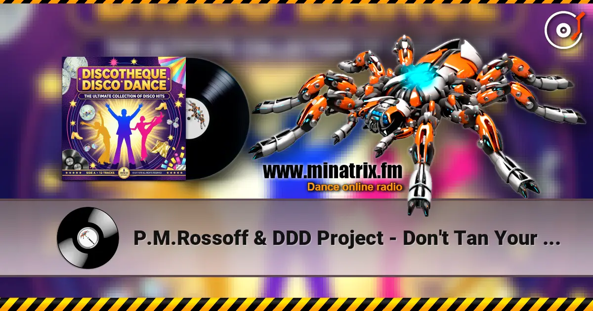 P.M.Rossoff & DDD Project - Don't Tan Your Body listen online in high quality | Minatrix.FM
