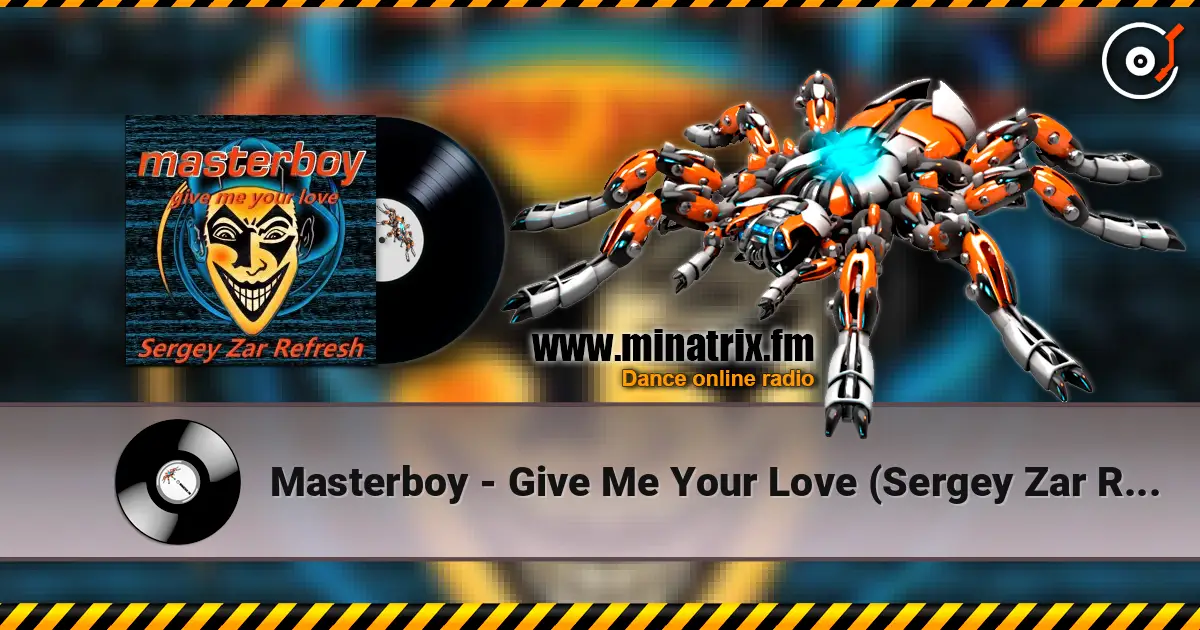 Masterboy - Give Me Your Love (Sergey Zar Refresh) listen online in high quality | Minatrix.FM
