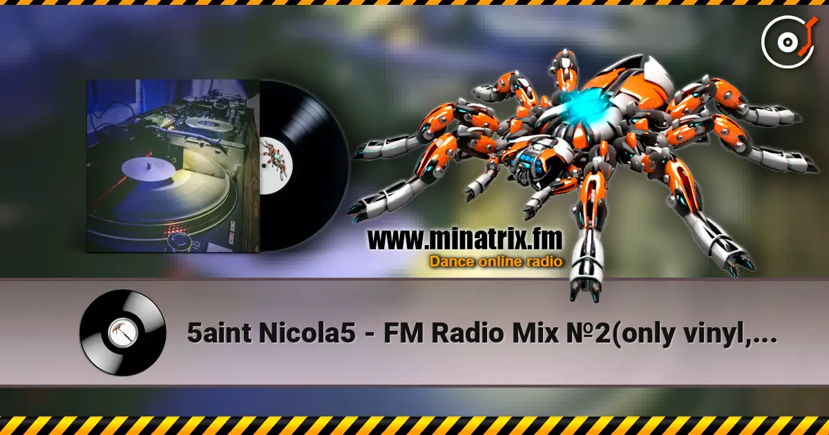 5aint Nicola5 - FM Radio Mix №2(only vinyl,live play) listen online in high quality | Minatrix.FM