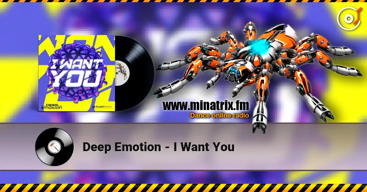Deep Emotion - I Want You listen online in high quality | Minatrix.FM