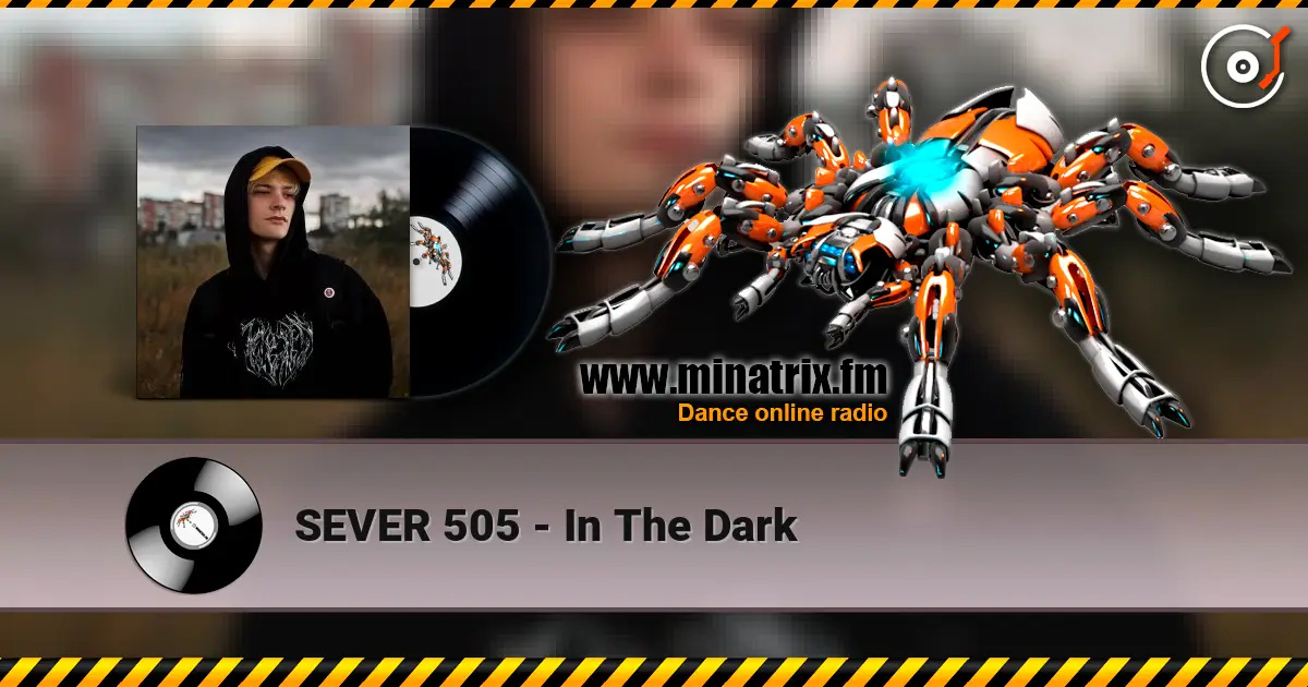 SEVER 505 - In The Dark listen online in high quality | Minatrix.FM