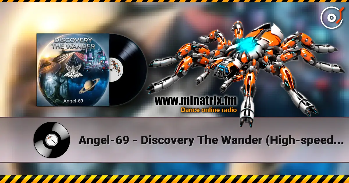 Angel-69 - Discovery The Wander (High-speed Travel) listen online in high quality | Minatrix.FM