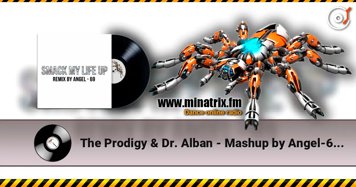 The Prodigy & Dr. Alban - Mashup by Angel-69 - Smack My Life Up listen online in high quality | Minatrix.FM