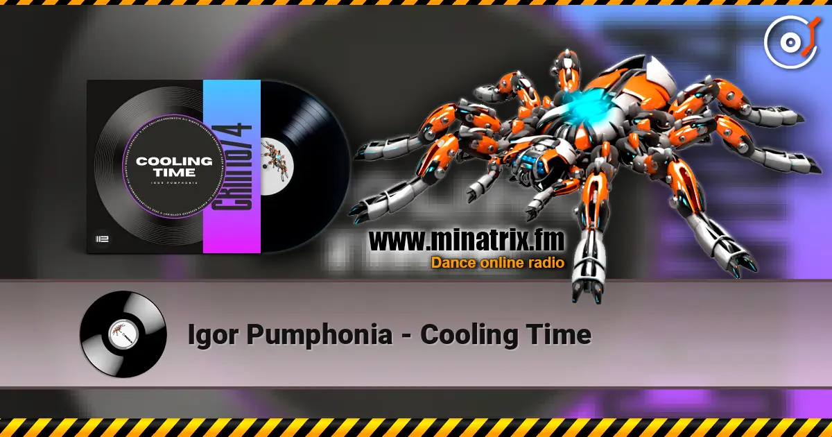 Igor Pumphonia - Cooling Time listen online in high quality | Minatrix.FM