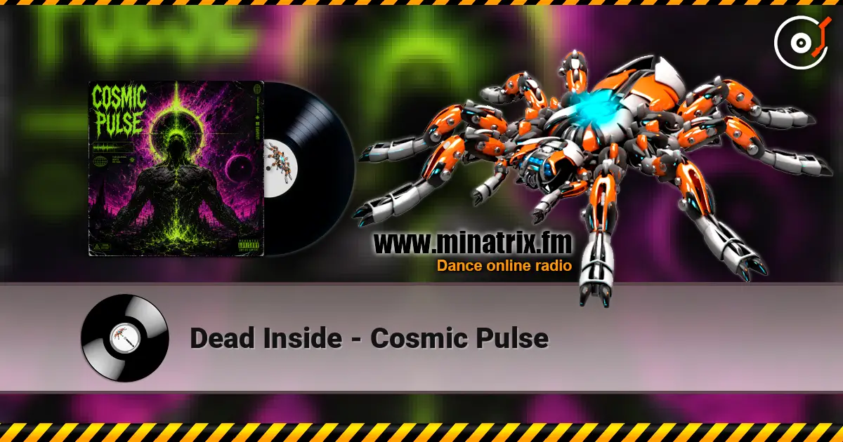 Dead Inside - Cosmic Pulse listen online in high quality | Minatrix.FM