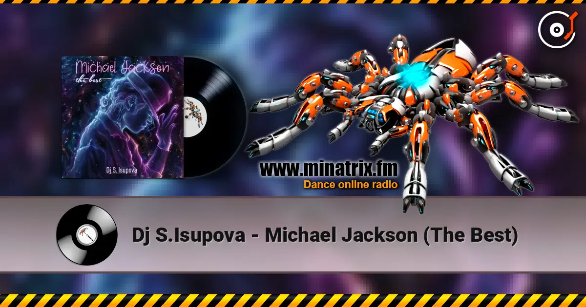 Dj S.Isupova - Michael Jackson (The Best) listen online in high quality | Minatrix.FM