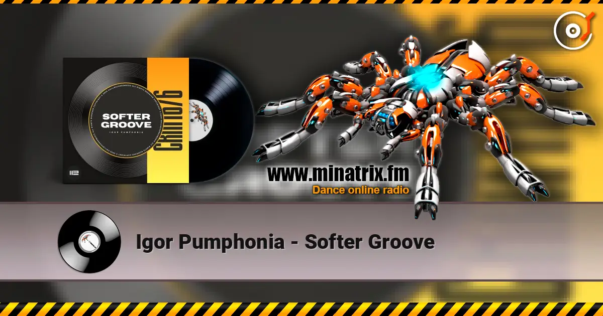 Igor Pumphonia - Softer Groove listen online in high quality | Minatrix.FM