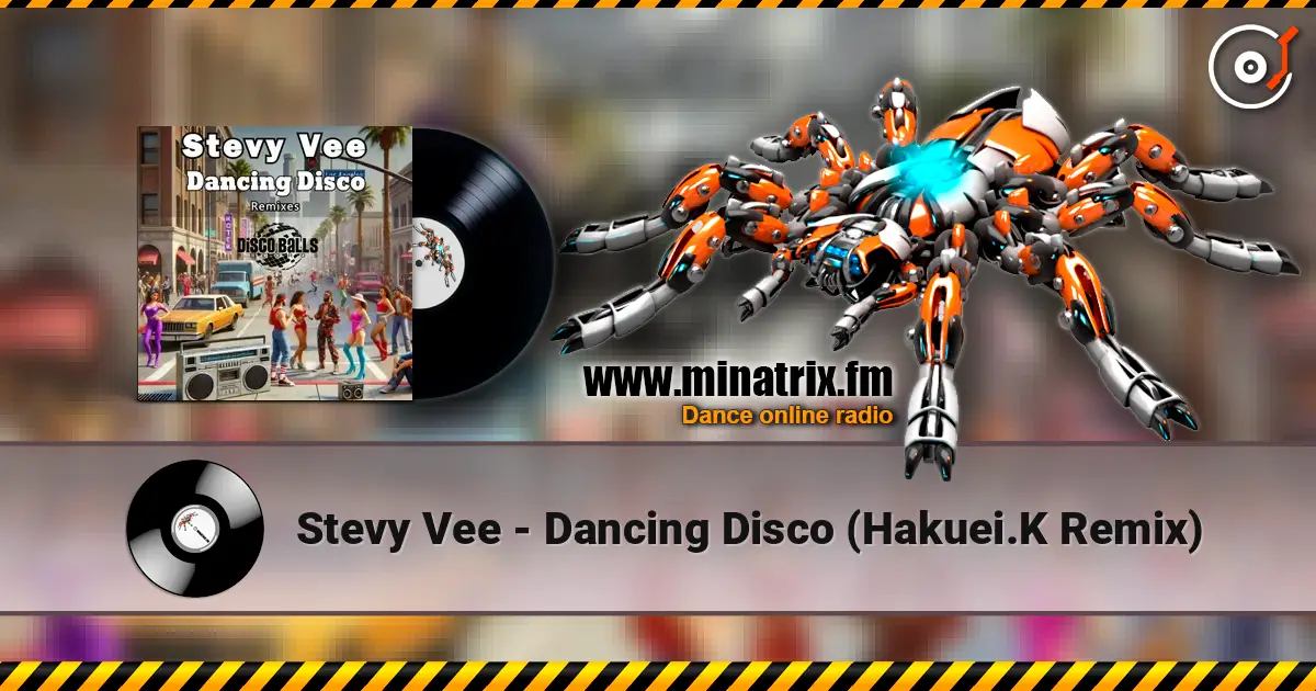 Stevy Vee - Dancing Disco (Hakuei.K Remix) listen online in high quality | Minatrix.FM
