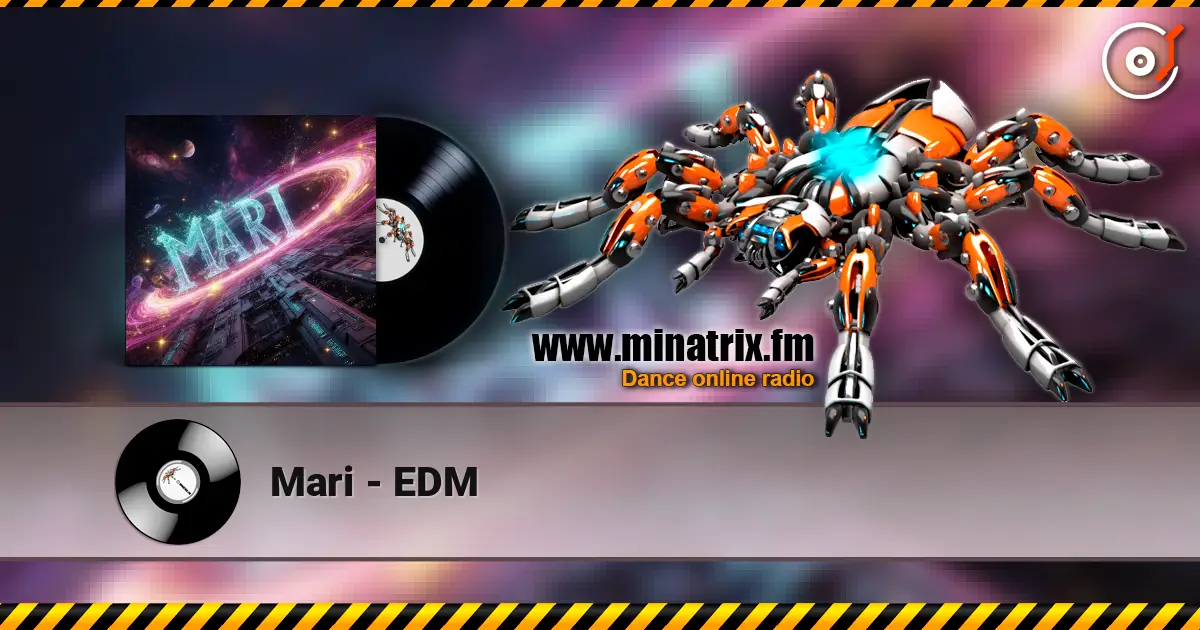 Mari - EDM listen online in high quality | Minatrix.FM