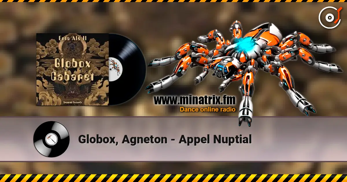 Globox, Agneton - Appel Nuptial listen online in high quality | Minatrix.FM