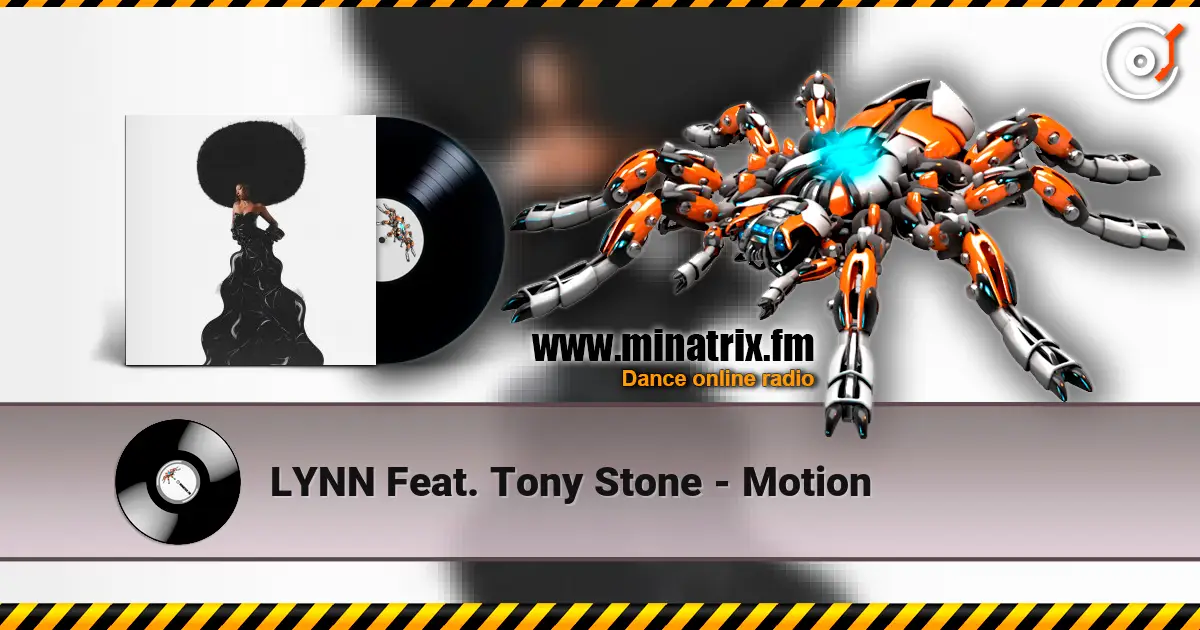 LYNN Feat. Tony Stone - Motion listen online in high quality | Minatrix.FM
