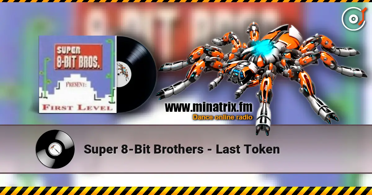 Super 8-Bit Brothers - Last Token listen online in high quality | Minatrix.FM