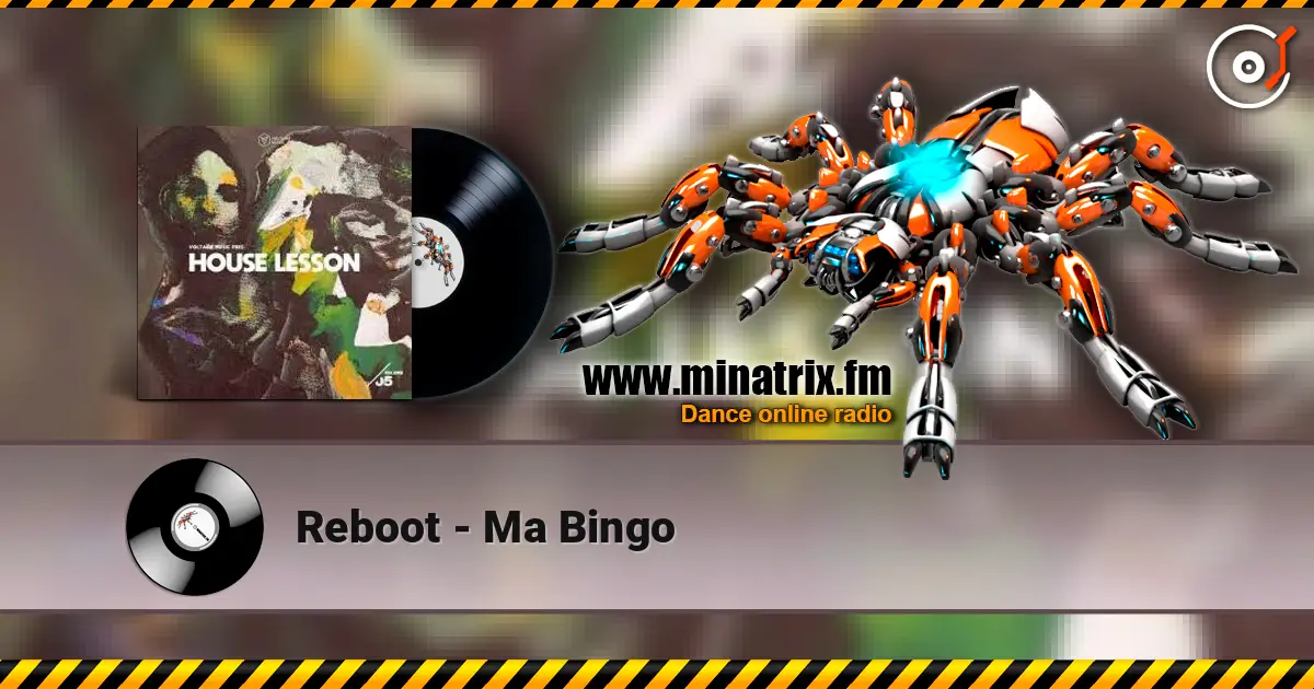 Reboot - Ma Bingo listen online in high quality | Minatrix.FM
