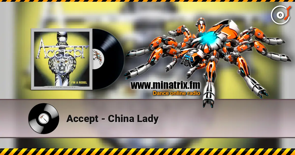 Accept - China Lady listen online in high quality | Minatrix.FM