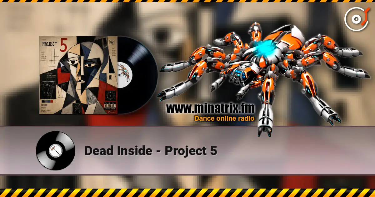 Dead Inside - Project 5 listen online in high quality | Minatrix.FM