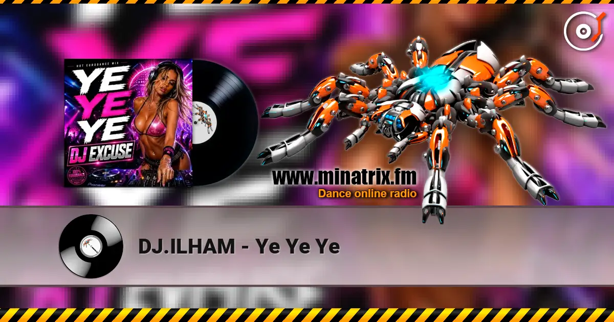 DJ.ILHAM - Ye Ye Ye listen online in high quality | Minatrix.FM