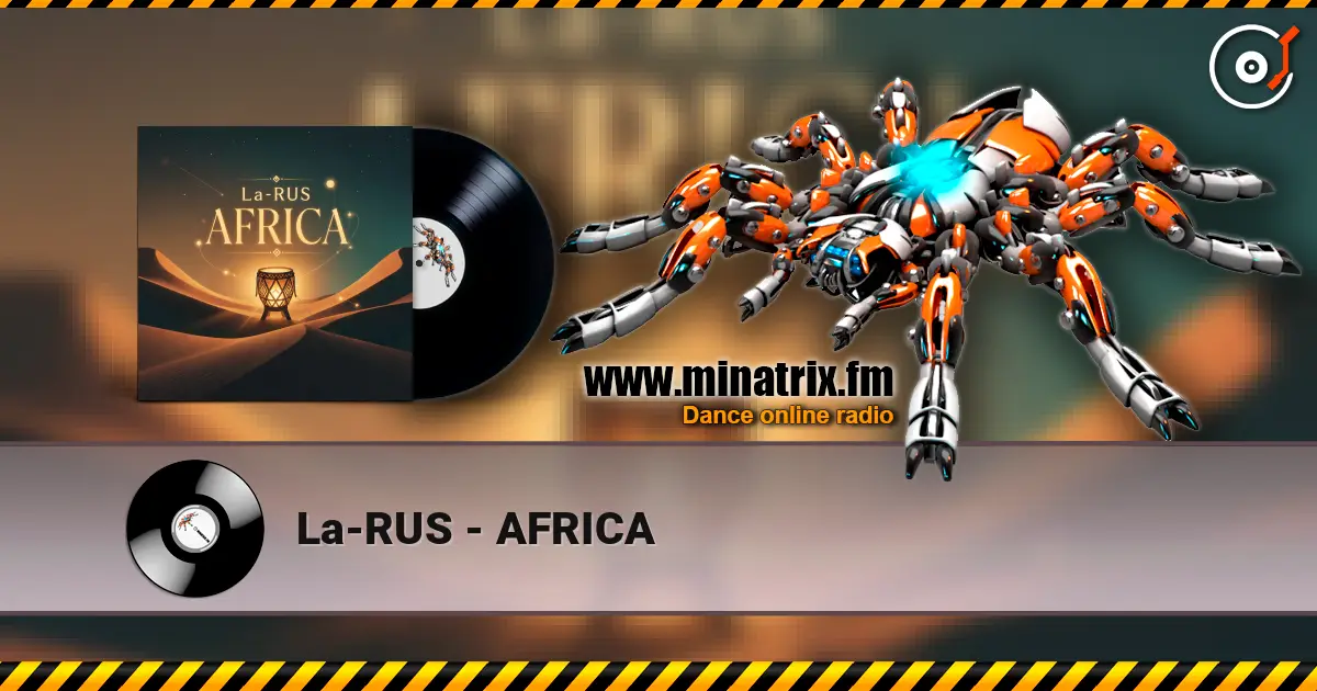La-RUS - AFRICA listen online in high quality | Minatrix.FM