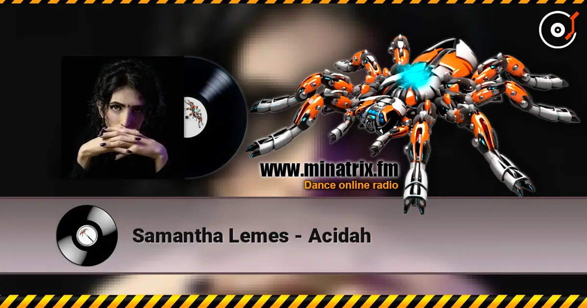 Samantha Lemes - Acidah listen online in high quality | Minatrix.FM
