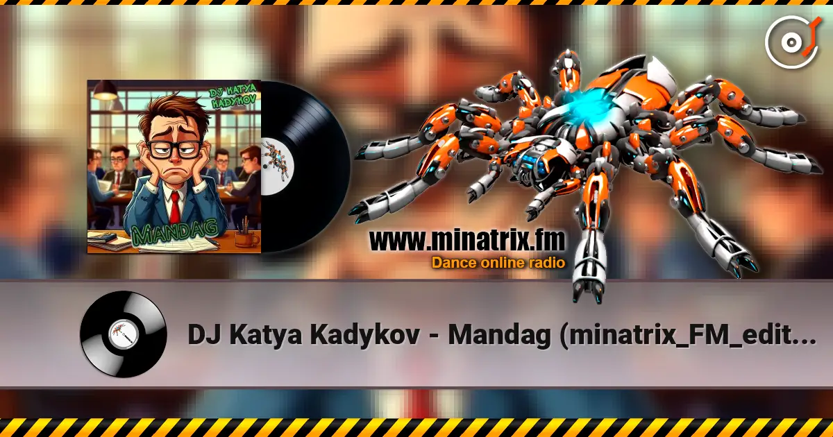 DJ Katya Kadykov - Mandag (minatrix_FM_edition) listen online in high quality | Minatrix.FM