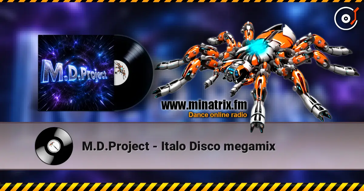 M.D.Project - Italo Disco megamix listen online in high quality | Minatrix.FM