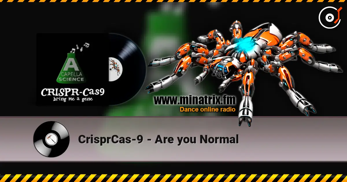 CrisprCas-9 - Are you Normal listen online in high quality | Minatrix.FM