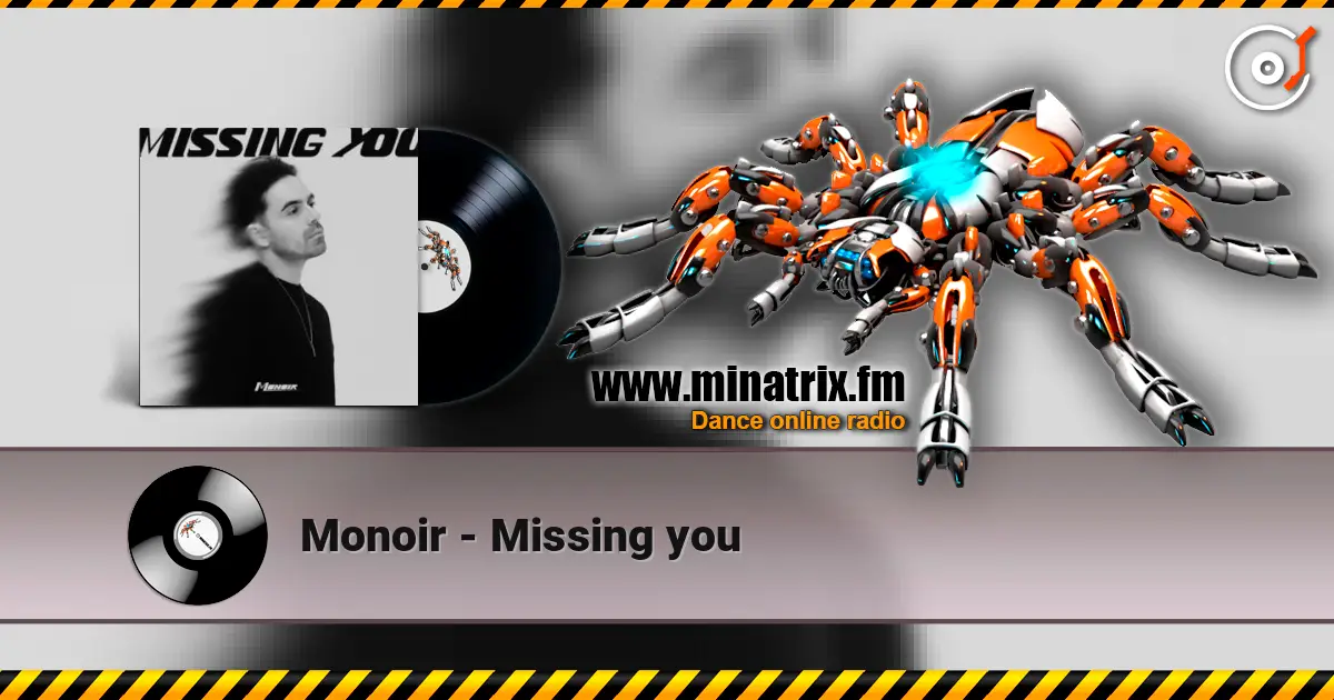 Monoir - Missing you listen online in high quality | Minatrix.FM