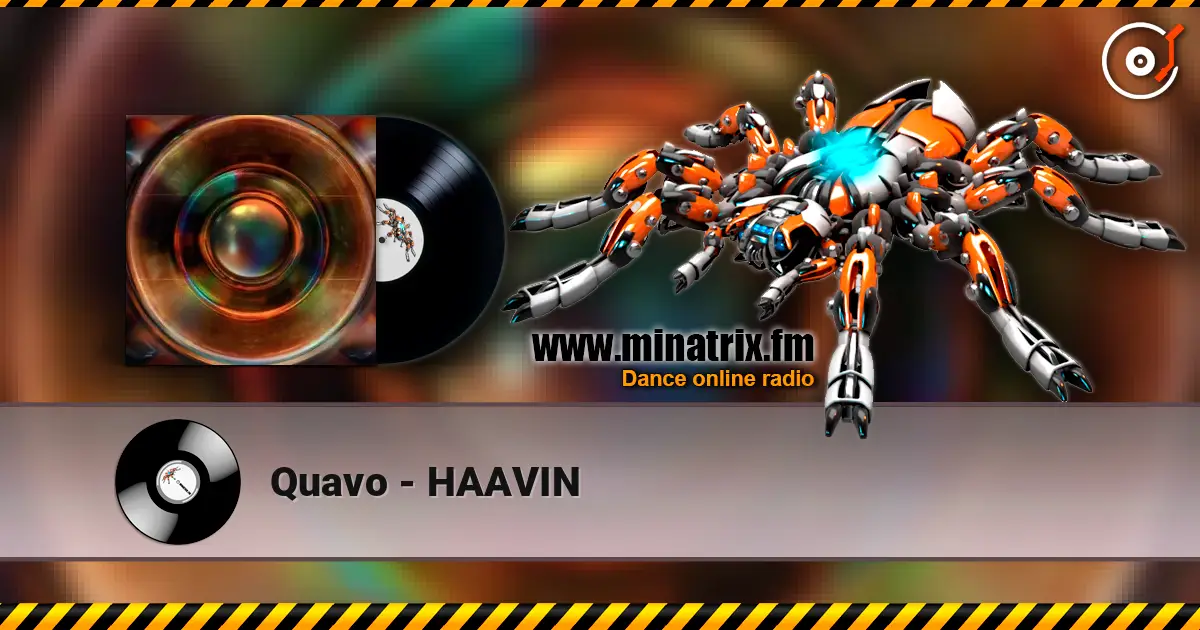 Quavo - HAAVIN listen online in high quality | Minatrix.FM