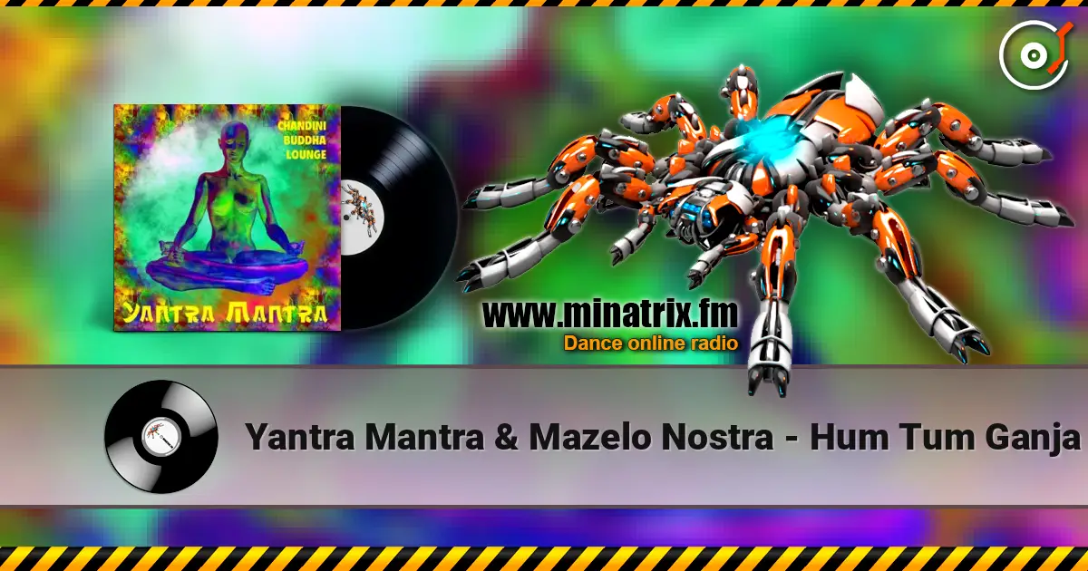 Yantra Mantra & Mazelo Nostra - Hum Tum Ganja listen online in high quality | Minatrix.FM