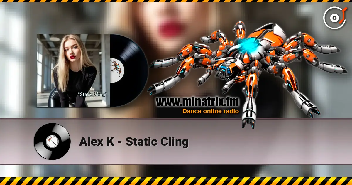 Alex K - Static Cling listen online in high quality | Minatrix.FM