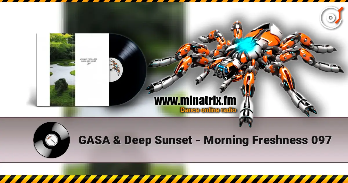 GASA & Deep Sunset - Morning Freshness 097 listen online in high quality | Minatrix.FM