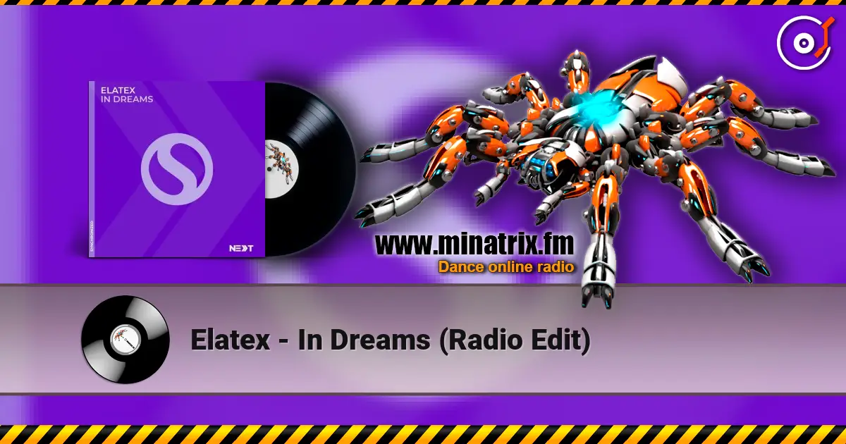 Elatex - In Dreams (Radio Edit) listen online in high quality | Minatrix.FM